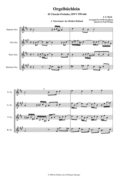 J. S. Bach : Orgelbüchlein ("Little Organ Book") BWV 599−644): 45 chorale preludes arranged for SATB