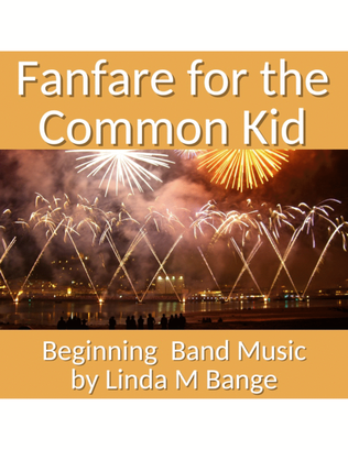 Fanfare for the Common Kid