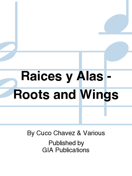 Raíces y Alas / Roots and Wings - Music Collection
