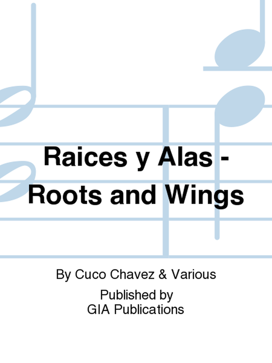 Raíces y Alas / Roots and Wings - Music Collection