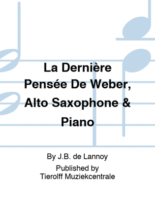 La Dernière Pensée De Weber, Alto Saxophone & Piano
