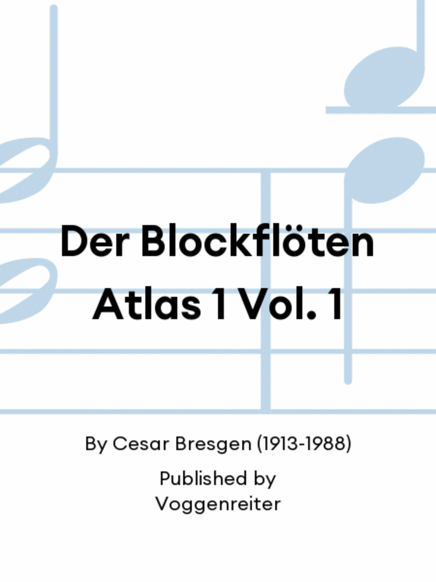 Der Blockflöten Atlas 1 Vol. 1