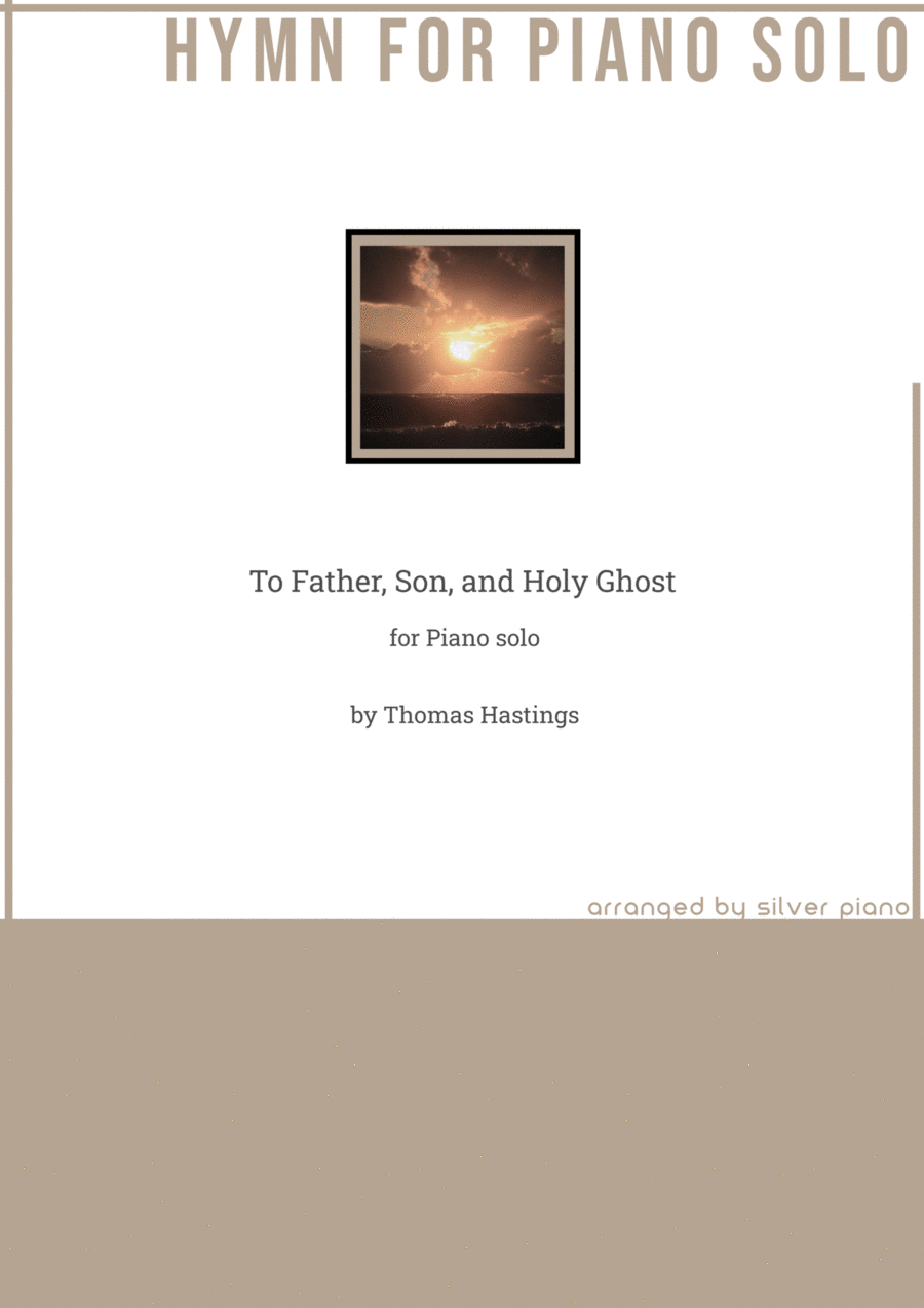 To Father, Son, and Holy Ghost (PIANO HYMN) Easy Piano scores gallery preview page 1