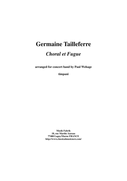 Germaine Tailleferre : Choral et Fugue, arranged for concert band by Paul Wehage - timpani part