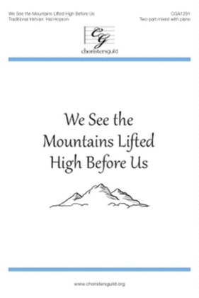 Book cover for We See the Mountains Lifted High Before Us