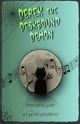 Derek the Deskbound Demon, Halloween Duet for Oboe
