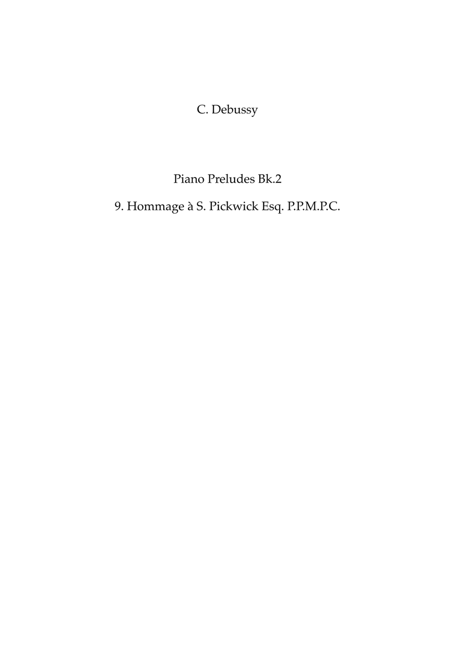 Debussy: Piano Preludes Bk.2 No.9 “Hommage à S. Pickwick Esq. P.P.M.P.C.