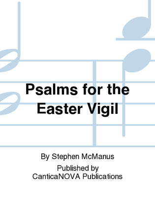 Psalms for the Easter Vigil