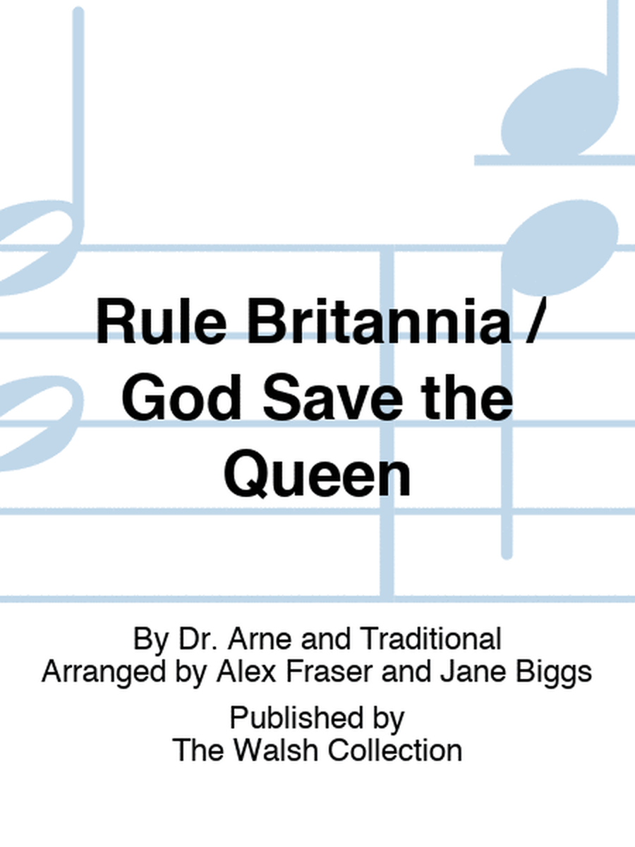 Rule Britannia / God Save the Queen