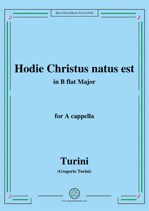 Turini-Hodie Christus natus est,in B flat Major,for A cappella