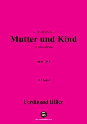 F. Hiller-Mutter und Kind,Op.111 No.2,in F Major