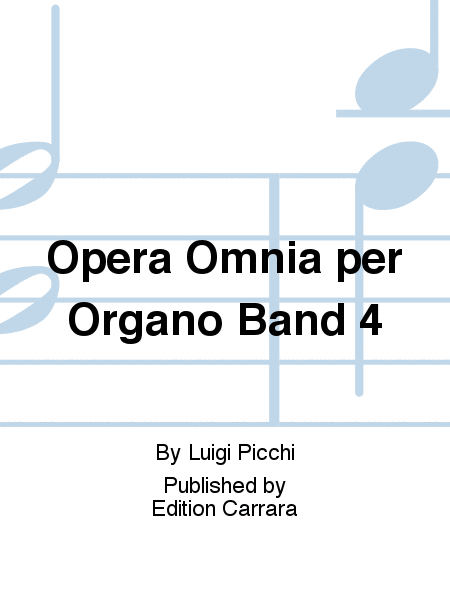 Opera Omnia per Organo Band 4