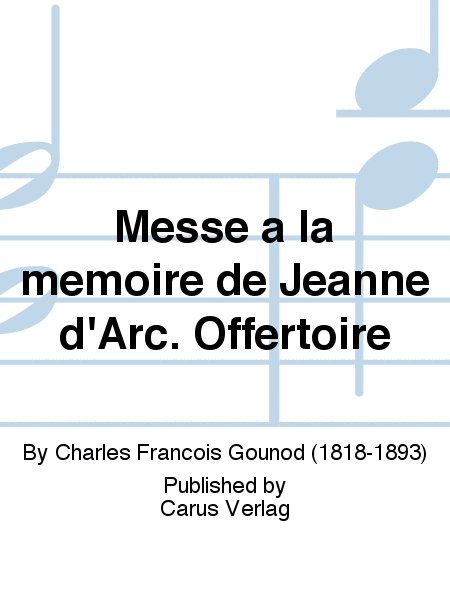 Messe a la memoire de Jeanne d'Arc. Offertoire