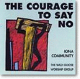 The Courage to Say No
