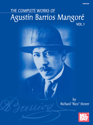 Book cover for The Complete Works of Agustin Barrios Mangore for Guitar Vol. 1
