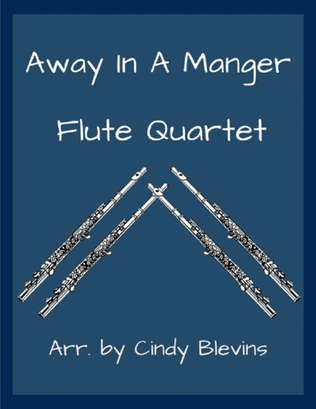 Book cover for Away in a Manger, for Flute Quartet