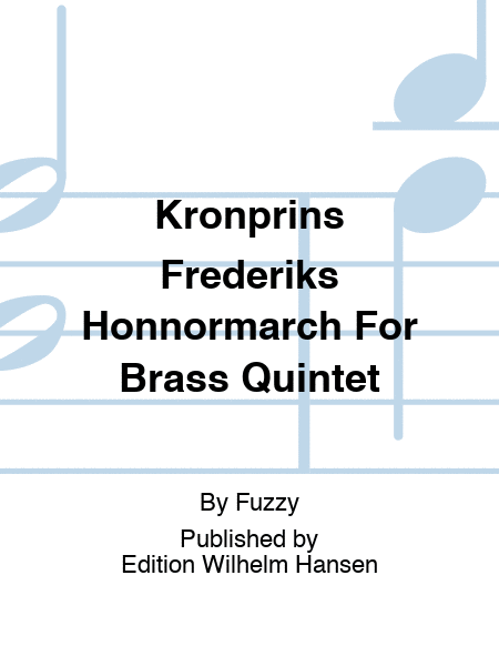Kronprins Frederiks Honnørmarch For Brass Quintet