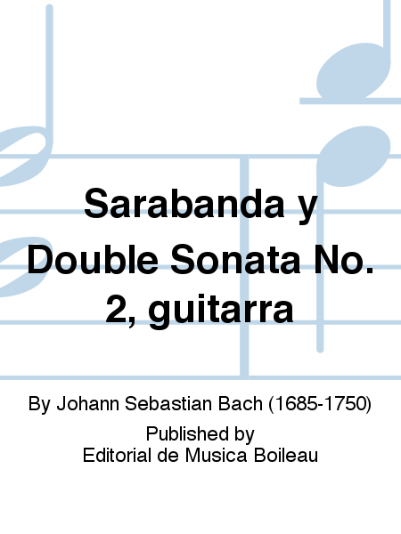 Sarabanda y Double Sonata No. 2, guitarra