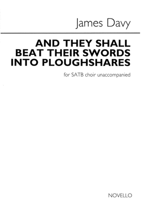 And They Shall Beat Their Swords into Ploughshares