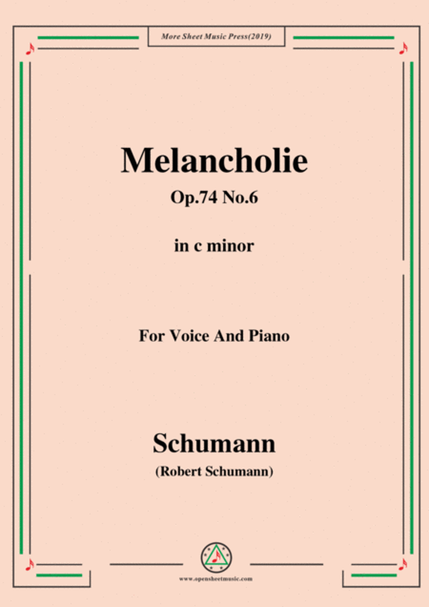 Schumann-Melancholie,Op.74 No.6,in c minor,for Voice&Piano
