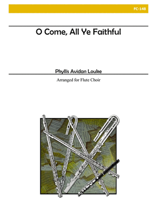O Come All Ye Faithful for Flute Choir