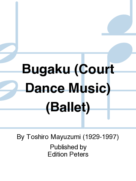 Bugaku (Court Dance Music) [Full Score]