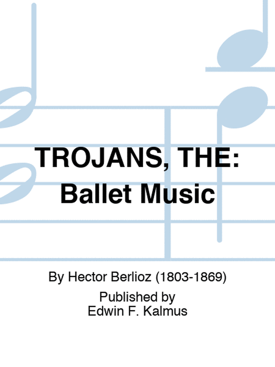 TROJANS, THE: Ballet Music