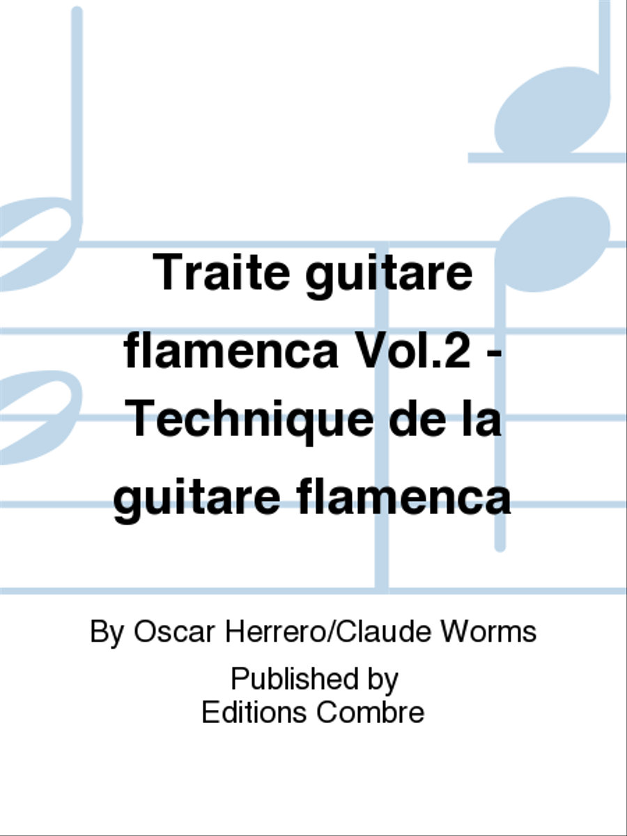 Traite guitare flamenca - Volume 2 - Technique de la guitare flamenca