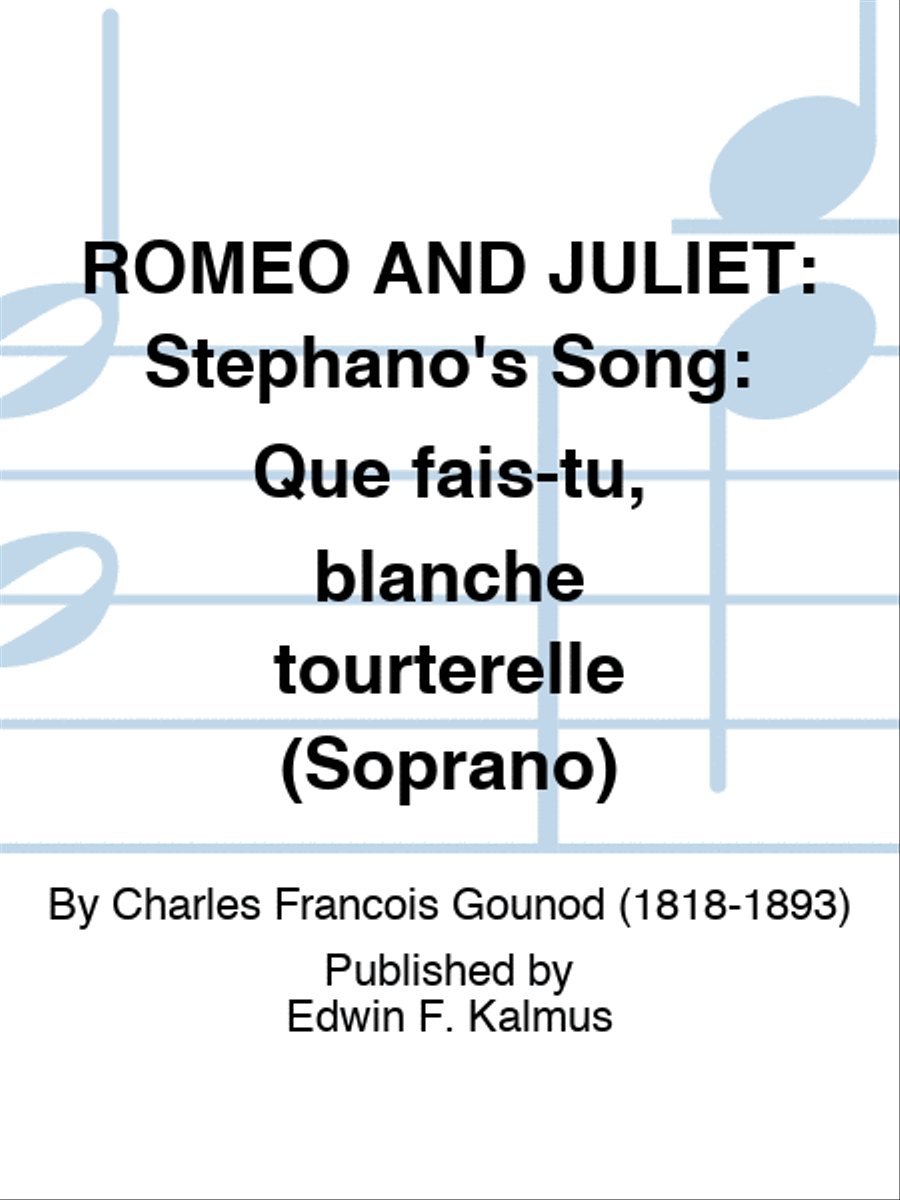 ROMEO AND JULIET: Stephano's Song: Que fais-tu, blanche tourterelle (Soprano) Set of Parts scores gallery preview page 1
