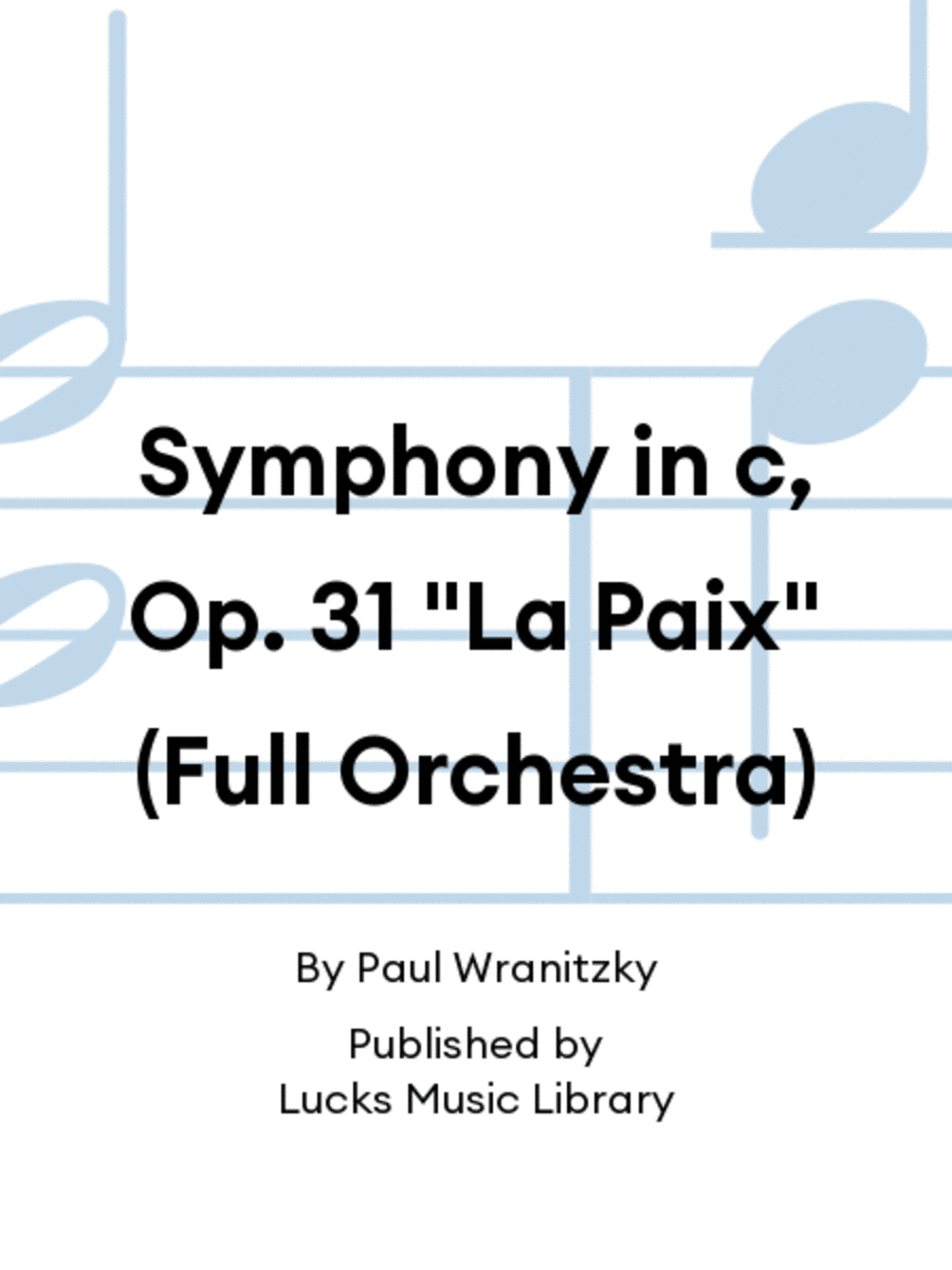 Symphony in c, Op. 31 "La Paix" (Full Orchestra)