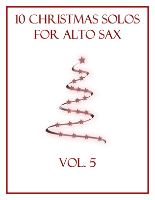 Book cover for 10 Christmas Solos for Alto Sax (Vol. 5)