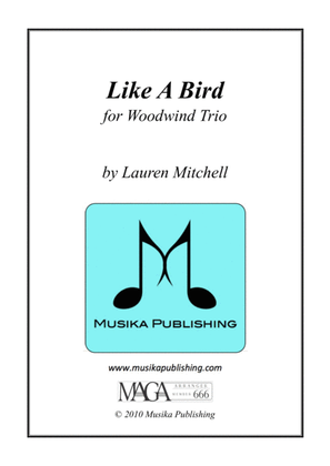Book cover for Like A Bird - for Woodwind Trio