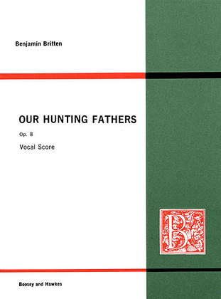 Book cover for Our Hunting Fathers, Op. 8