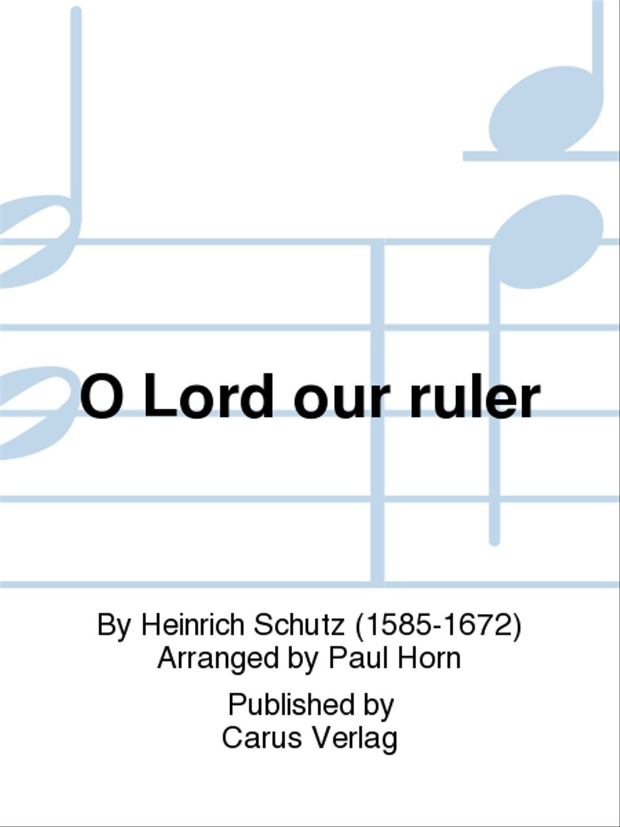 O Lord our Lord God (Herr, unser Herrscher) by Heinrich Schutz SSATB - Sheet Music