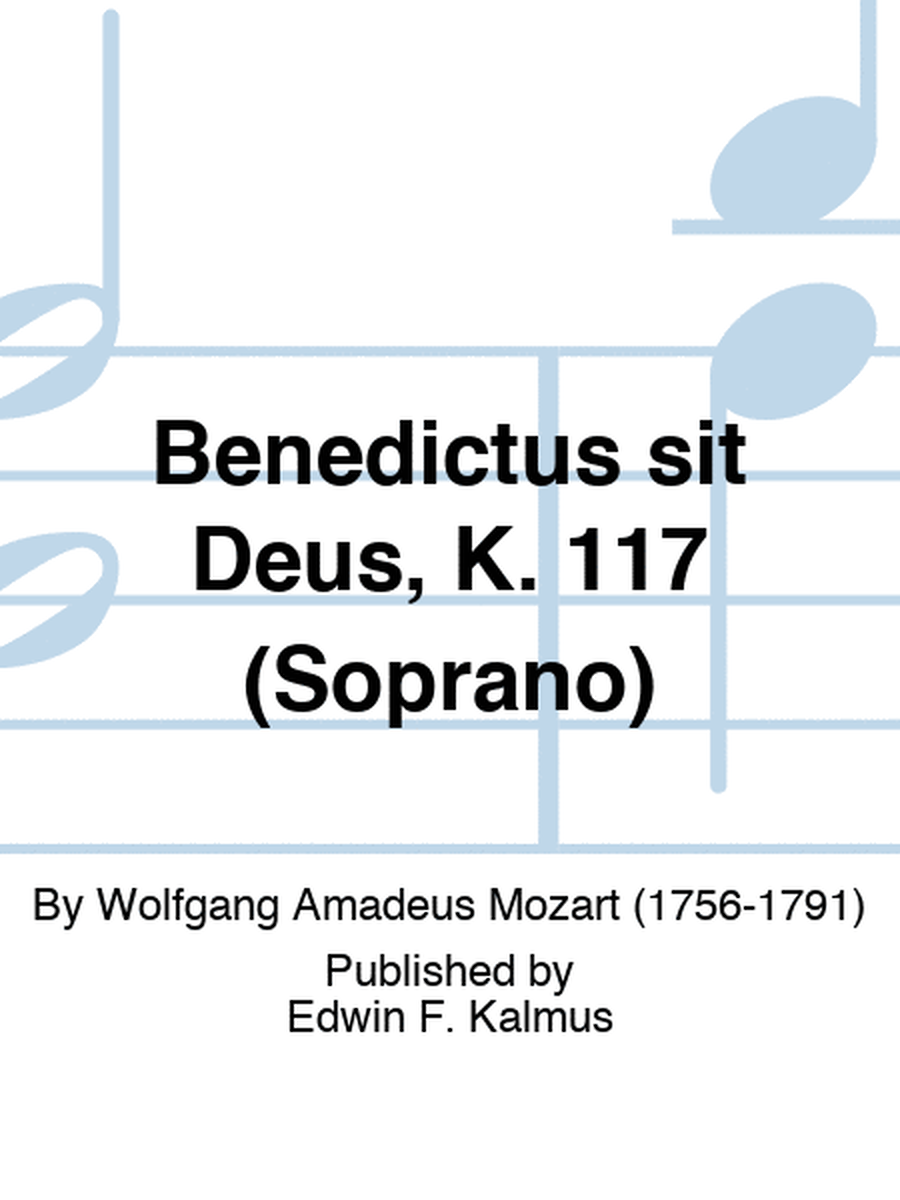 Benedictus sit Deus, K. 117 (Soprano)