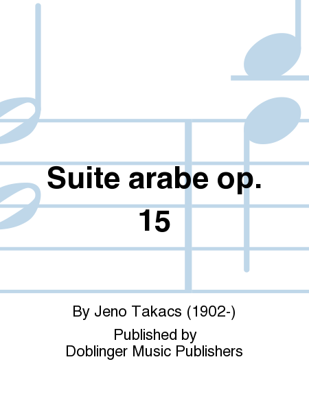 Suite arabe op. 15