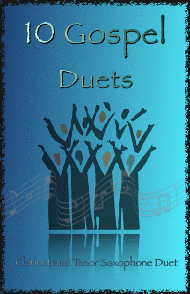 10 Gospel Duets for Clarinet and Tenor Saxophone