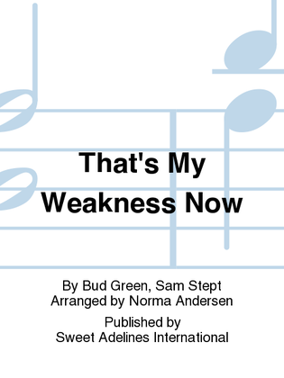 Book cover for That's My Weakness Now