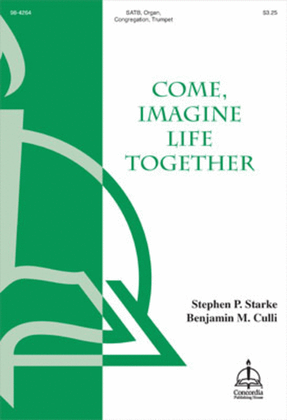 Come, Imagine Life Together