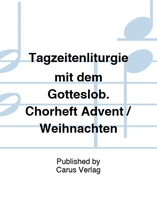 Book cover for Tagzeitenliturgie mit dem Gotteslob. Chorheft Advent / Weihnachten