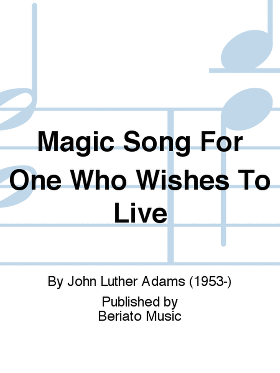 Magic Song For One Who Wishes To Live