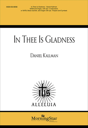 Book cover for In Thee Is Gladness (Choral Score)