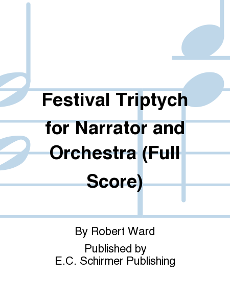 Festival Triptych for Narrator and Orchestra (Additional Full Score)