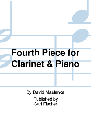 Book cover for Fourth Piece For Clarinet & Piano