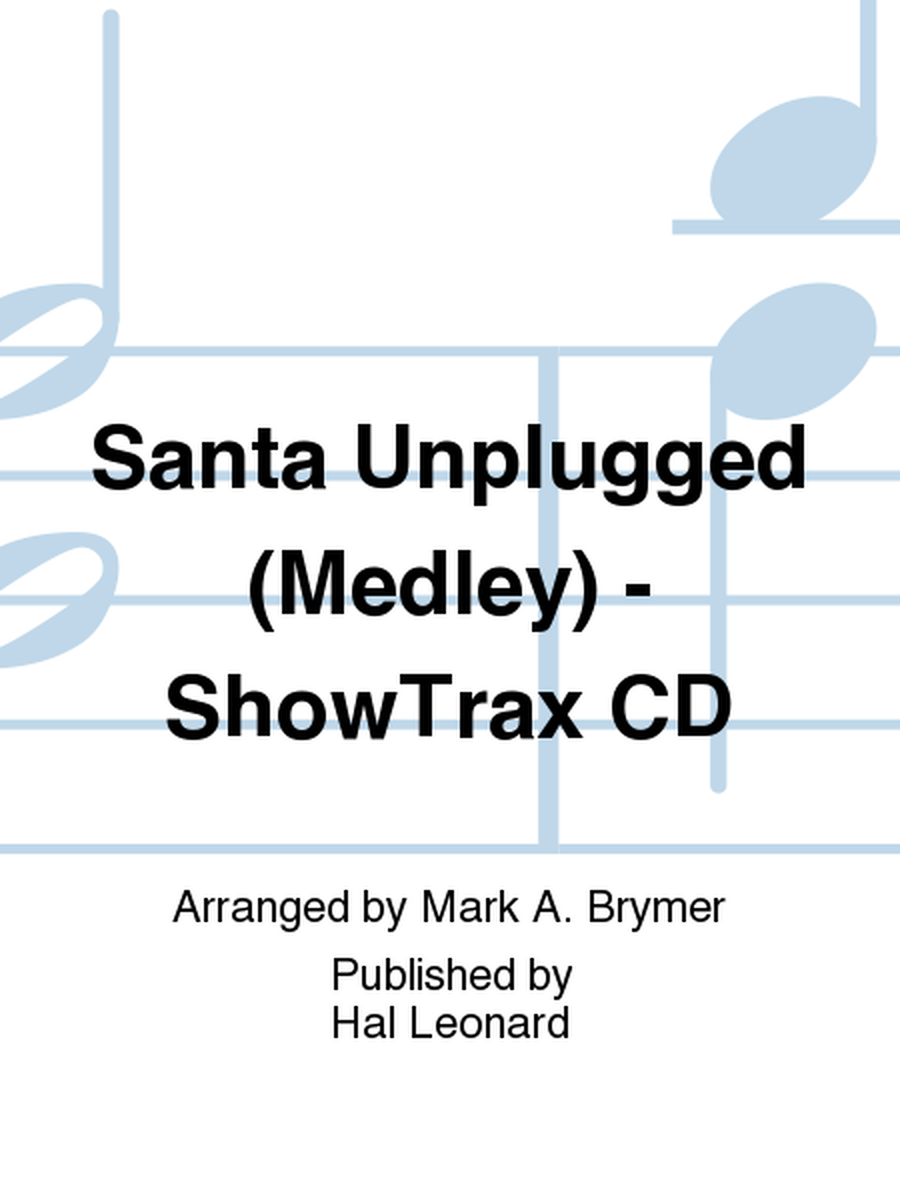 Santa Unplugged (Medley) - ShowTrax CD