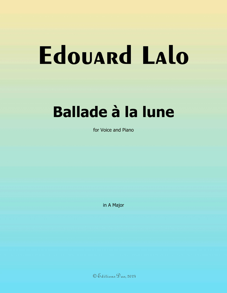 Ballade à la lune, by Edouard Lalo, in A Major Piano, Vocal scores gallery preview page 1