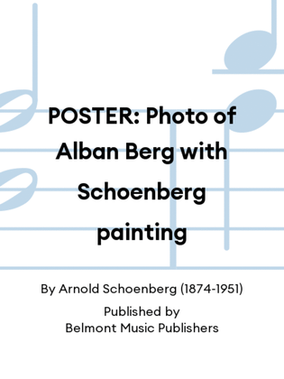 POSTER: Photo of Alban Berg with Schoenberg painting