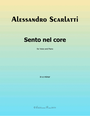Sento nel core, by Scarlatti, in e minor