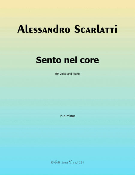 Sento nel core, by Scarlatti, in e minor