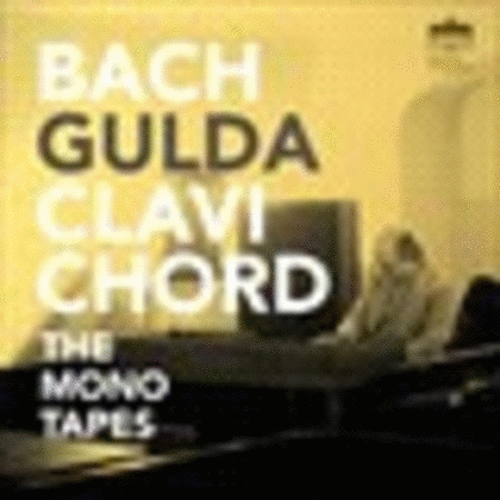 Bach - Gulda - Clavichord: The Mono Tapes
